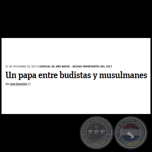 UN PAPA ENTRE BUDISTAS Y MUSULMANES - Por JOSÉ ZANARDINI - Domingo, 31 de Diciembre de 2017 